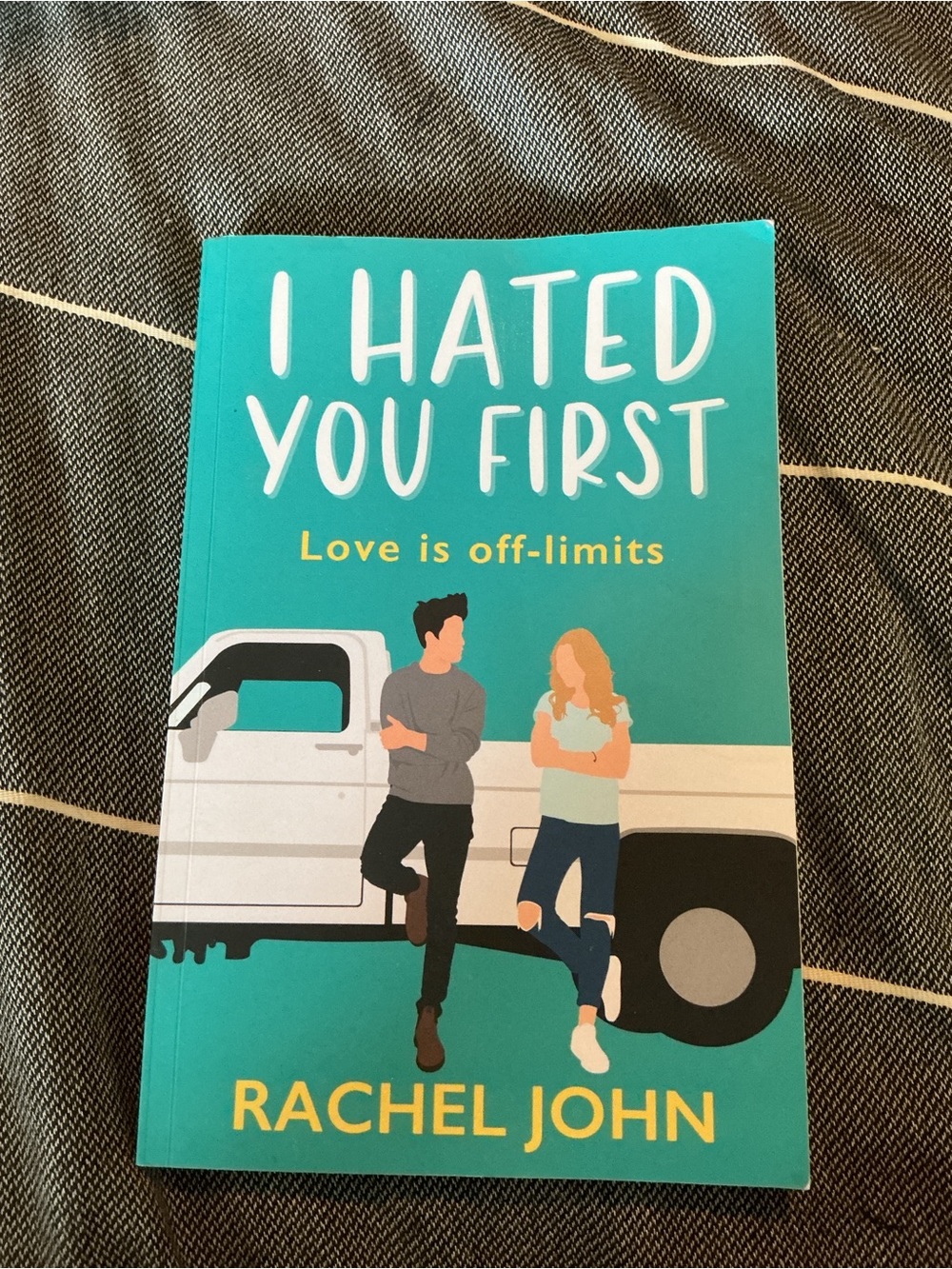 I Hated You First by Rachel John - Teal Cover Romance Paperback